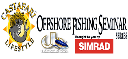Castafari Offshore Fishing Seminar Series